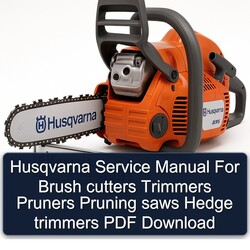 Husqvarna Brush Cutters Trimmers Pruners Pruning Saws Hedge Service Repair Workshop Manual PDF
