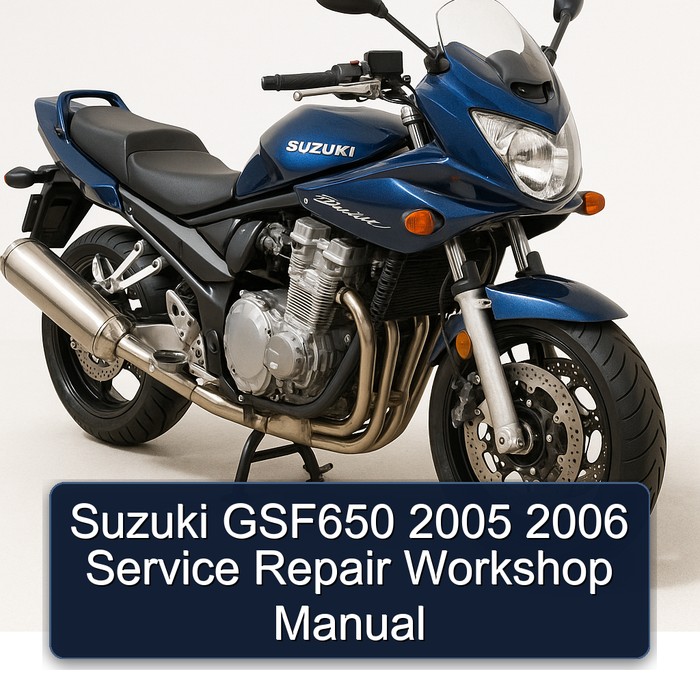 2005-2006 Suzuki GSF Bandit Series GSF650 Service Repair Workshop Manual PDF