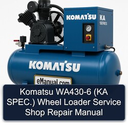 Komatsu WA430-6 (ka Spec.) Wheel Loader Shop Service Repair Workshop Manual PDF
