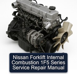 Nissan Forklift Internal Combustion 1f5 Series Service Repair Workshop Manual PDF