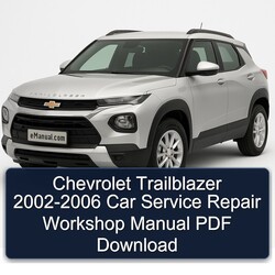 2002-2006 Chevrolet Trailblazer Car Service Repair Workshop Manual PDF