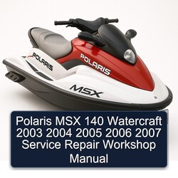 2003-2007 Polaris MSX 140 Watercraft Service Repair Workshop Manual PDF