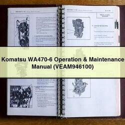 Komatsu WA470-6 Operation (VEAM946100) Service Repair Workshop Manual PDF