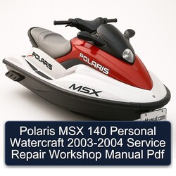 2003-2004 Polaris MSX 140 Personal Watercraft Service Repair Workshop Manual PDF