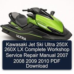 2007-2010 Kawasaki Jet Ski Ultra 250X 260X LX Service Repair Workshop Manual PDF