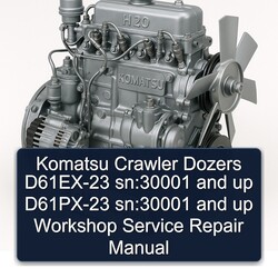 Komatsu Crawler Dozers D61EX-23 Sn:30001 Up D61PX-23 Service Repair Workshop Manual PDF