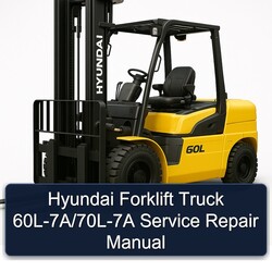 Hyundai Forklift Truck 60l-7a/70l-7a Service Repair Workshop Manual PDF