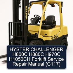 Hyster Challenger H800C H880C H970C H1050CH Forklift (C117) Service Repair Workshop Manual PDF