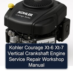 Kohler Courage Xt-6 Xt-7 Vertical Crankshaft Engine Service Repair Workshop Manual 