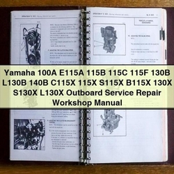 Yamaha 100A, E115A, 115B, 115C, 115F, 115X, 130B, L130B, 140B, C115X, S115X, B115X, 130X, S130X, L130X Outboard Service Repair Workshop Manual PDF
