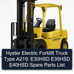Hyster Electric Forklift Truck Type A219: E30HSD E35HSD E40HSD Spare Parts Catalog PDF