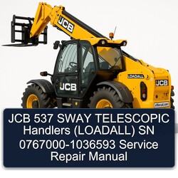 JCB 537 Sway Telescopic Handlers (LOADALL) SN 0767000-1036593 Service Repair Workshop Manual PDF