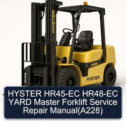 Hyster HR45-EC HR48-EC Yard Master Forklift (A228) Service Repair Workshop Manual PDF