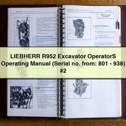 Liebherr R952 Excavator Operators Operating (serial No. From: 801-938) 2 Service Repair Workshop Manual PDF