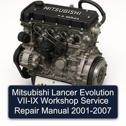 2001-2007 Mitsubishi Lancer Evolution VII-IX Service Repair Workshop Manual PDF