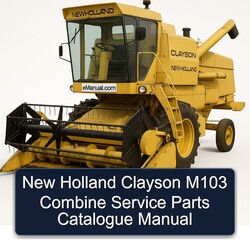 New Holland Clayson M103 Combine Parts Catalog PDF