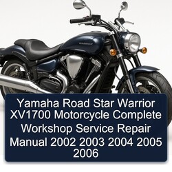 2002-2006 Yamaha Warrior Road Star XV1700 Motorcycle Service Repair Workshop Manual PDF