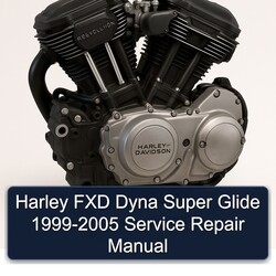 1999-2005 Harley Davidson Super Glide FXD Dyna Service Repair Workshop Manual PDF