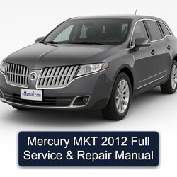 2012 Mercury MKT Service Repair Workshop Manual PDF