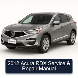 2012 Acura RDX Service Repair Workshop Manual PDF