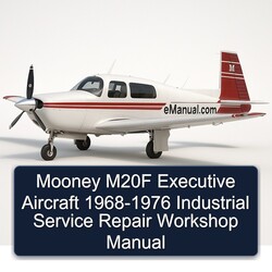 1968-1976 Mooney M20F Executive Aircraft - Industrial Service Repair Workshop Manual PDF