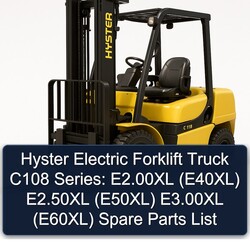 Hyster Electric Forklift Truck C108 Series: E2.00xl (E40XL) E2.50xl (E50XL) E3.00xl (E60XL) Spare Parts Catalog PDF