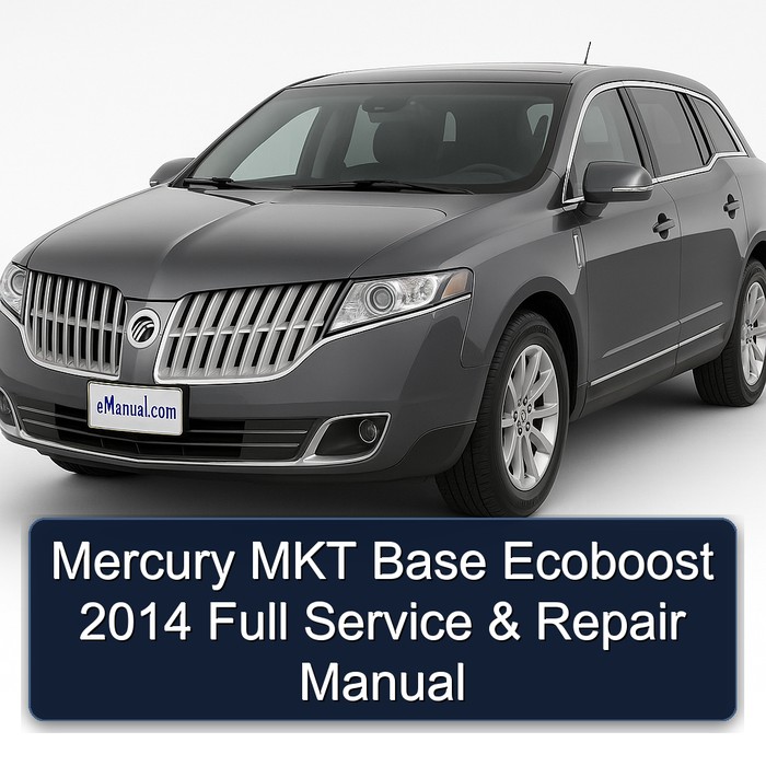 2014 Mercury MKT Base Ecoboost Service Repair Workshop Manual PDF