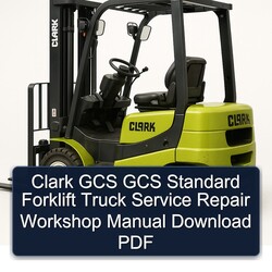 Clark GCS Standard Forklift Truck Service Repair Workshop Manual PDF