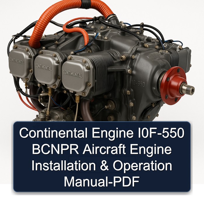Continental IO 550 Series Engine I0F-550 Bcnpr Aircraft Installation Operation Service Repair Workshop Manual PDF