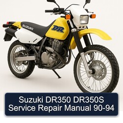 1990-1994 Suzuki DR Series DR350 DR350S Service Repair Workshop Manual PDF