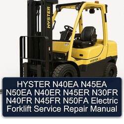 Hyster N40EA N45EA N50EA N40ER N45ER N30FR N40FR N45FR N50FA Electric Forklift Service Repair Workshop Manual PDF