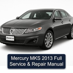 2013 Mercury MKS Service Repair Workshop Manual PDF