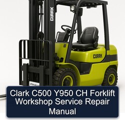 Clark C500 Y950 CH Forklift Service Repair Workshop Manual PDF