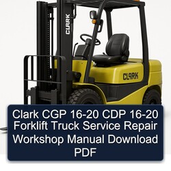 Clark 16-20 CGP CDP Forklift Truck Service Repair Workshop Manual PDF