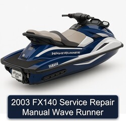 2003 FX140 Wave Runner Service Repair Workshop Manual PDF