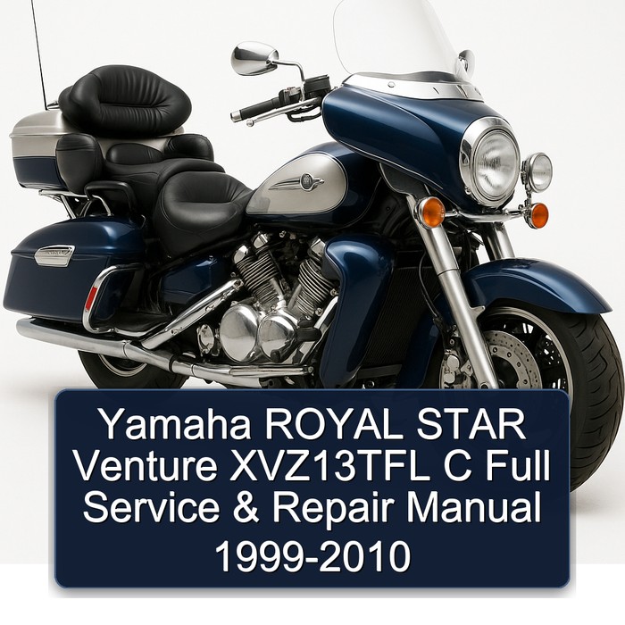 1999-2010 Yamaha Royal Star Venture XVZ13TFL C Service Repair Workshop Manual PDF
