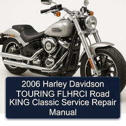 2006 Harley Davidson Road King Touring Flhrci Classic Service Repair Workshop Manual PDF