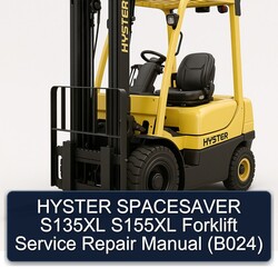 Hyster Spacesaver S135XL S155XL Forklift (B024) Service Repair Workshop Manual PDF