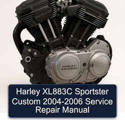 2004-2006 Harley Davidson Sportster XL883C Custom Service Repair Workshop Manual PDF