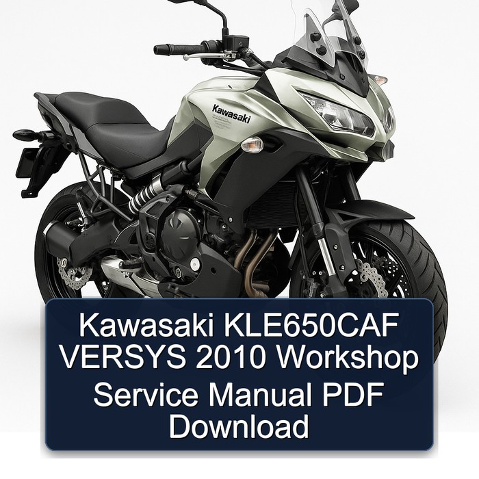 2010 Kawasaki Versys KLE650CAF Service Repair Workshop Manual PDF