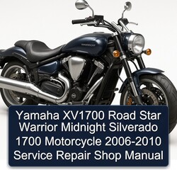 2006-2010 Yamaha Warrior XV1700 Road Star Midnight Silverado 1700 Motorcycle - Shop Service Repair Workshop Manual PDF