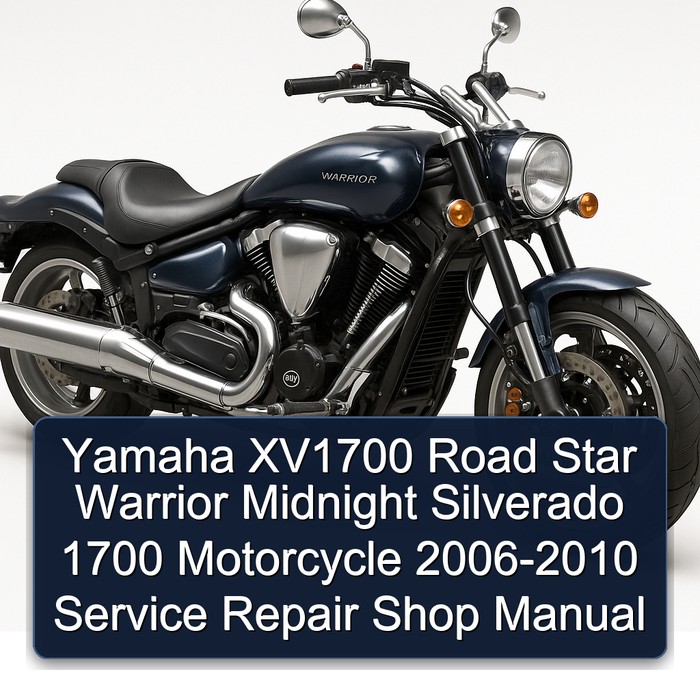 2006-2010 Yamaha Warrior XV1700 Road Star Midnight Silverado 1700 Motorcycle - Shop Service Repair Workshop Manual PDF