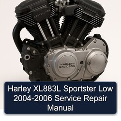 2004-2006 Harley Davidson Sportster XL883L Low Service Repair Workshop Manual PDF