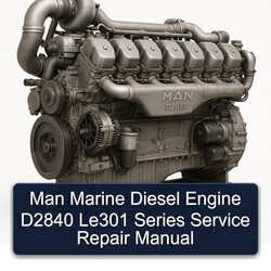 MAN Marine Diesel Engine D2840 LE301 Series Service Repair Workshop Manual PDF