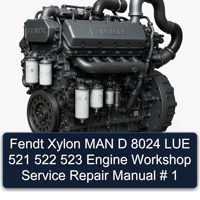 Fendt Xylon MAN D 8024 LUE 521 522 523 Engine Service Repair Workshop Manual PDF