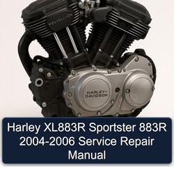 2004-2006 Harley Davidson Sportster XL883R 883R Service Repair Workshop Manual PDF