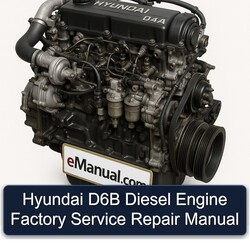 Hyundai D 4 A D6B Diesel Engine Service Repair Workshop Manual PDF