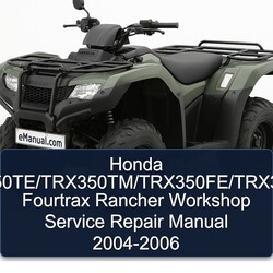 2004-2006 Honda Trx350te/trx350tm/trx350fe/trx350fm Fourtrax Rancher Service Repair Workshop Manual PDF