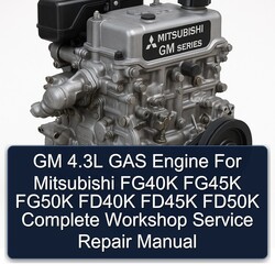 Mitsubishi GM Series 4.3l GAS Engine FG40K FG45K FG50K FD40K FD45K FD50K Service Repair Workshop Manual PDF