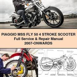 2007 Piaggio MSS FLY 50 4 Stroke Scooter -onwards Service Repair Workshop Manual PDF